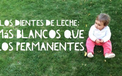 ¿Por qué los dientes de leche son más blancos que los definitivos?