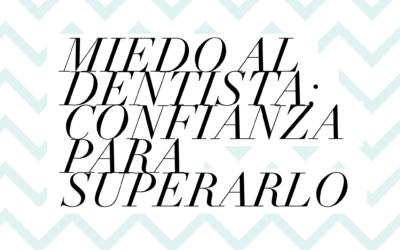 Miedo al dentista: sedación consciente y confianza para superarlo
