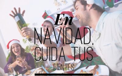 En Navidades, ¡cuida tus dientes!
