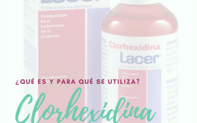 Clorhexidina: ¿Qué es y para qué se utiliza?