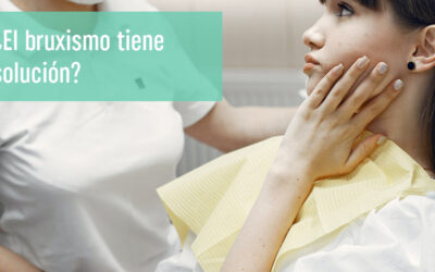 ¿El bruxismo tiene solución? ¿Qué tratamientos existen?