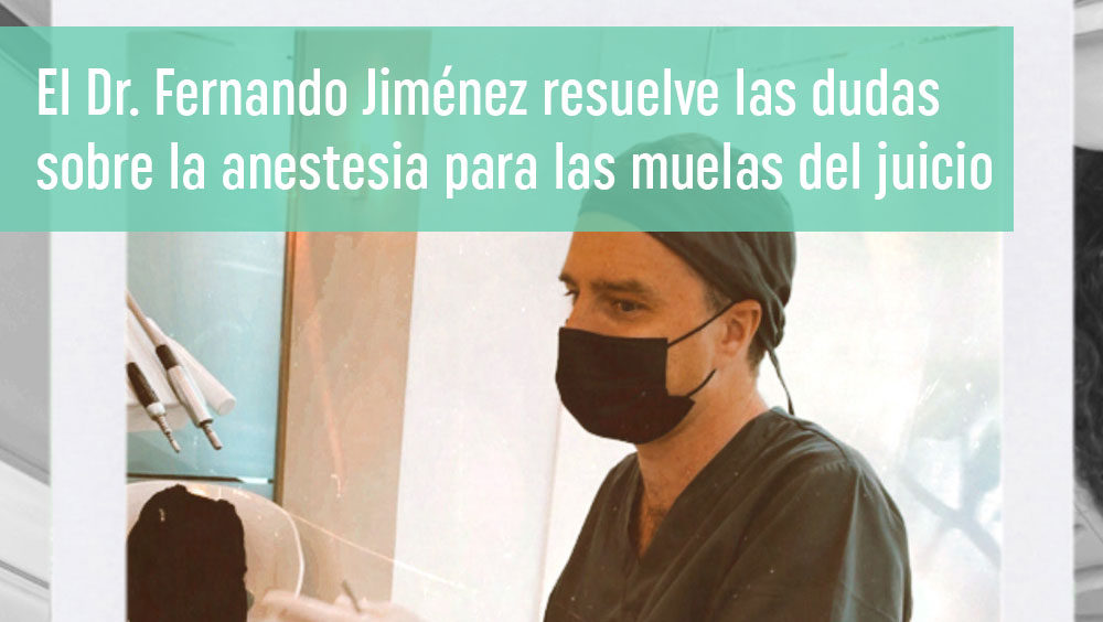 El Dr. Fernando Jiménez experto en cirugía en Dental 2DOCE resuelve dudas sobre la anestesia para las muelas del juicio.